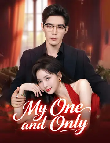 My One and Only - Billionaire Short Drama | Melolo