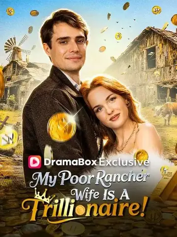 My Poor Rancher Wife is a Trillionaire - Billionaire Short Drama | Melolo