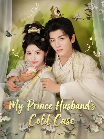 My Prince Husband's Cold Case - Fantasy Short Drama | Melolo