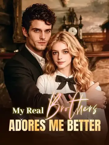 My Real Brothers Adores Me Better - Revenge Short Drama | Melolo