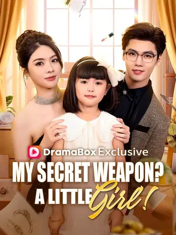 My Secret Weapon? A Little Girl! - Counterattack Short Drama | Melolo