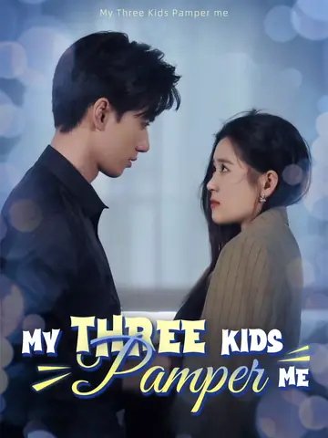 My Three Kids Pamper me - Romance Short Drama | Melolo