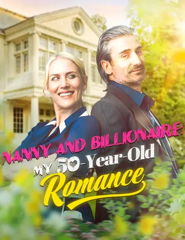 Nanny and Billionaire: My 50-Year-Old Romance - Billionaire Short Drama | Melolo