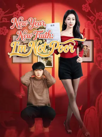 New Year, New Truth: I'm Not Poor - Billionaire Short Drama | Melolo