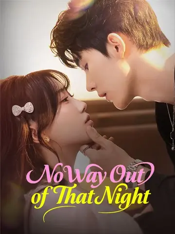 No Way Out of That Night - Romance Short Drama | Melolo