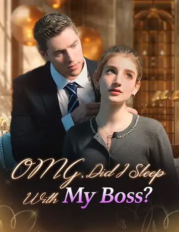 OMG,Did I sleep With My Boss? - CEO Short Drama | Melolo
