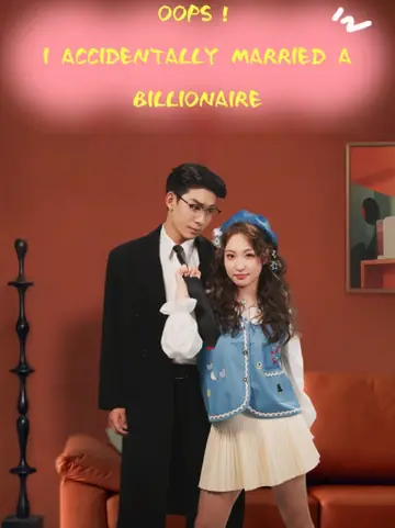 Oops, I Accidentally Married a Billionaire - Counterattack Short Drama | Melolo