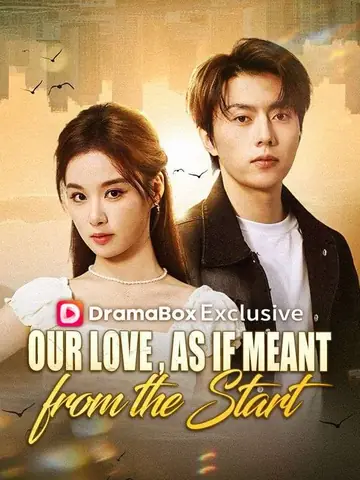 Our Love, As If Meant from the Start(DUBBED) - Revenge Short Drama | Melolo