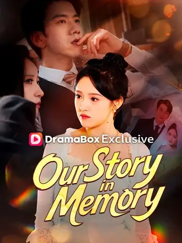 Our Story in Memory - Rebirth Short Drama | Melolo