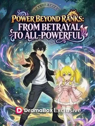 Power Beyond Ranks: From Betrayal to All-Powerful (DUBBED) - Fantasy Short Drama | Melolo