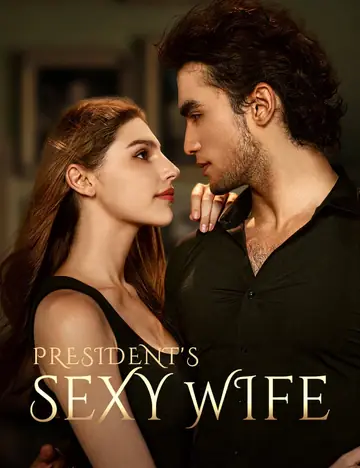 President's Sexy Wife - Billionaire Short Drama | Melolo