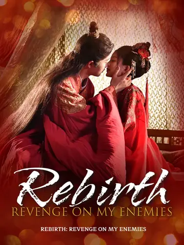Rebirth: Revenge on My Enemies - Romance Short Drama | Melolo