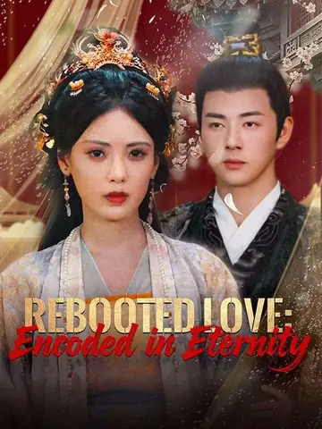 Rebooted Love: Encoded in Eternity - Fantasy Short Drama | Melolo