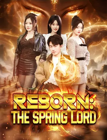 Reborn: The Spring Lord - Counterattack Short Drama | Melolo