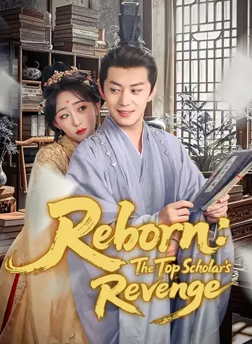 Reborn: The Top Scholar’s Revenge - Counterattack Short Drama | Melolo