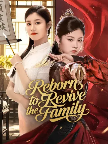 Reborn to Revive the Family - Counterattack Short Drama | Melolo