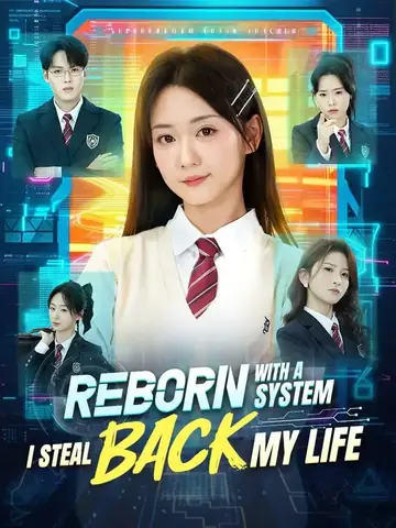 Reborn With A System, I Steal Back My Life - Fantasy Short Drama | Melolo