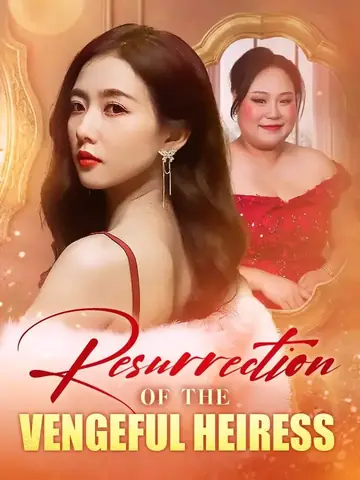 Resurrection of the Vengeful Heiress - Counterattack Short Drama | Melolo