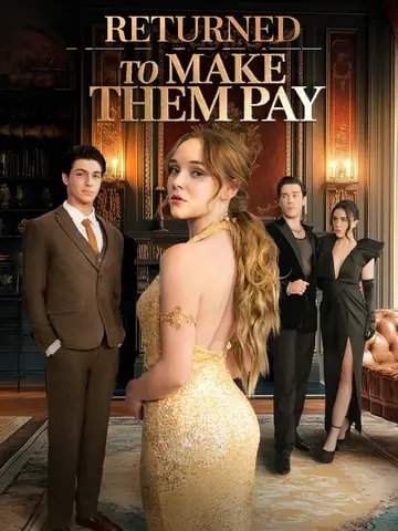 Returned To Make Them Pay - Rebirth Short Drama | Melolo