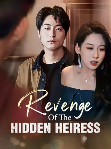 Revenge Of The Hidden Heiress - Counterattack Short Drama | Melolo