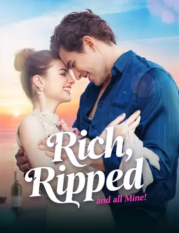 Rich，Ripped，and all Mine！ - Billionaire Short Drama | Melolo