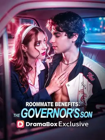 Roommate Benefits: The Governor's Son - Romance Short Drama | Melolo