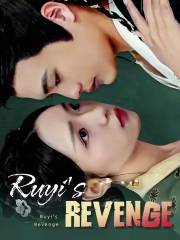 Ruyi's Revenge - Revenge Short Drama | Melolo