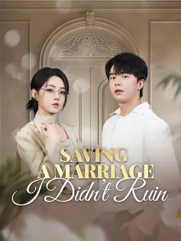 Saving a Marriage I Didn't Ruin - Billionaire Short Drama | Melolo