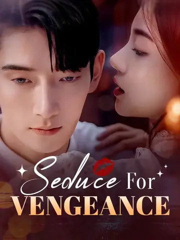 Seduce For Vengeance - Revenge Short Drama | Melolo