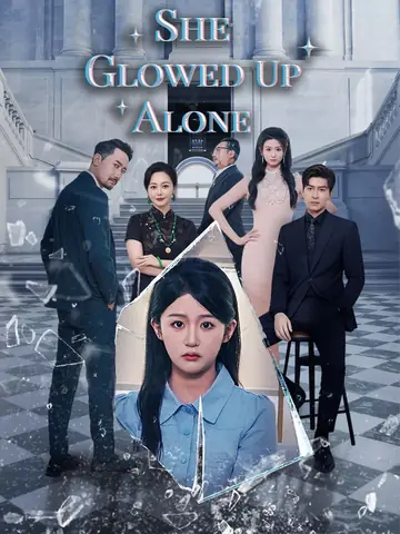 She Glowed Up Alone - Billionaire Short Drama | Melolo