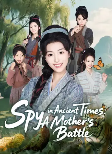 Spy in Ancient Times: A Mother’s Battle - Rebirth Short Drama | Melolo