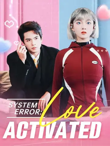 System Error: Love Activated - Romance Short Drama | Melolo