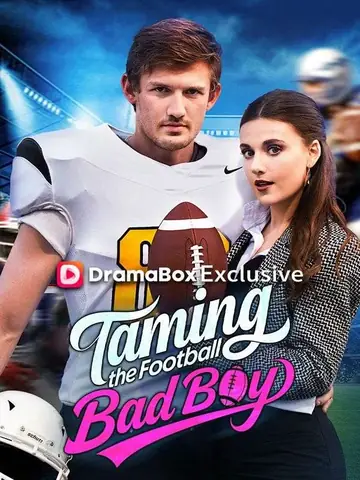 Taming the Football Bad Boy - Romance Short Drama | Melolo