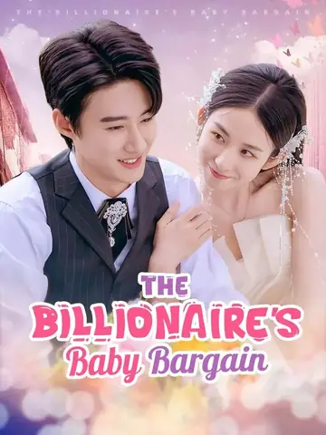 The Billionaire's Baby Bargain - Billionaire Short Drama | Melolo