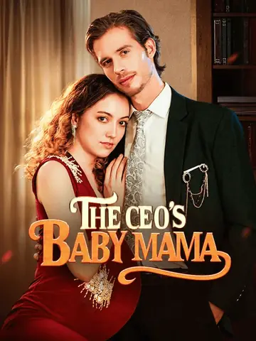 The CEO’s Baby Mama - Romance Short Drama | Melolo