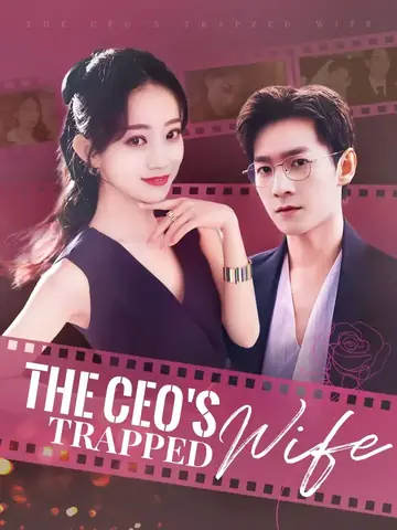 The CEO's Trapped Wife - Billionaire Short Drama | Melolo