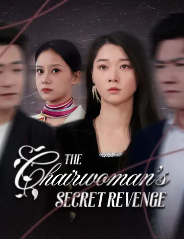 The Chairwoman’s secret revenge - Counterattack Short Drama | Melolo