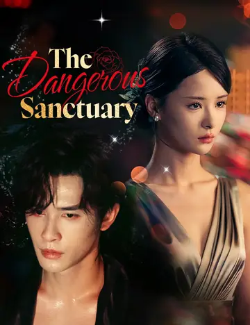The Dangerous Sanctuary - Revenge Short Drama | Melolo