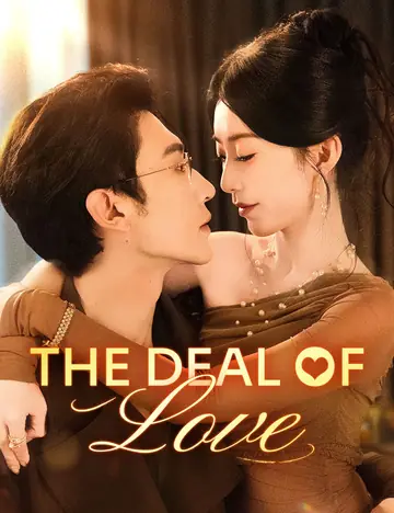 The Deal of Love - Billionaire Short Drama | Melolo