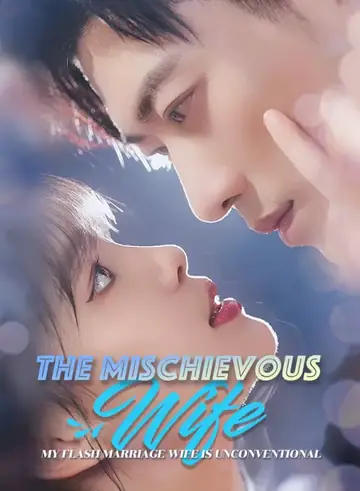 The Mischievous Wife - Romance Short Drama | Melolo