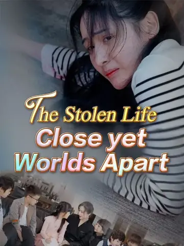 The Stolen Life: Close yet Worlds Apart (DUBBED) - Billionaire Short Drama | Melolo