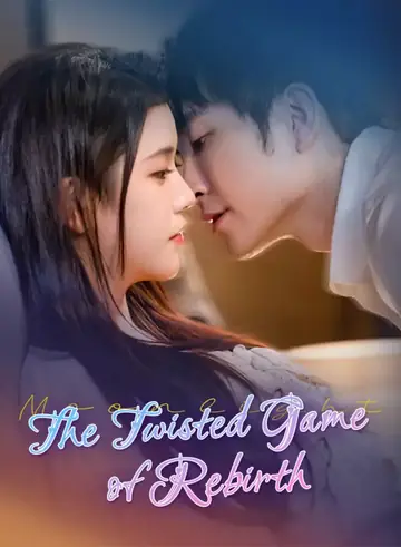 The Twisted Game of Rebirth - Rebirth Short Drama | Melolo
