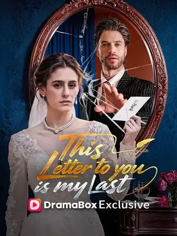 This Letter To You Is My Last - Revenge Short Drama | Melolo