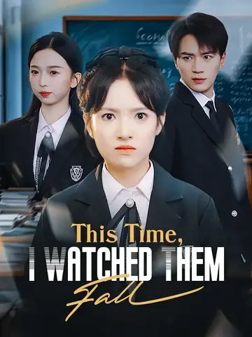 This Time, I Watched Them Fall - Counterattack Short Drama | Melolo