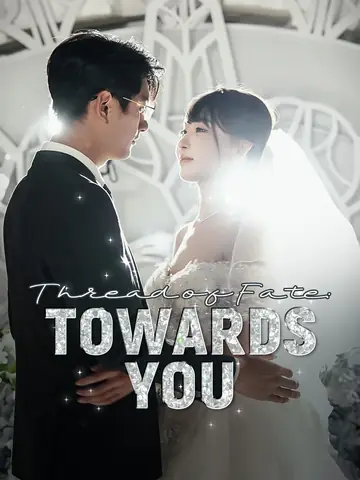Thread of Fate: Towards You - CEO Short Drama | Melolo