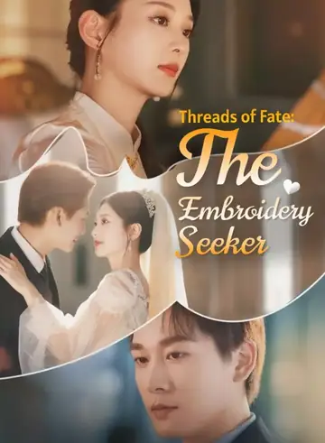 Threads of Fate: The Embroidery Seeker - Counterattack Short Drama | Melolo