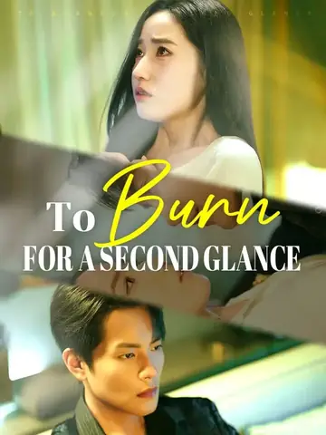 To Burn for a Second Glance - Billionaire Short Drama | Melolo