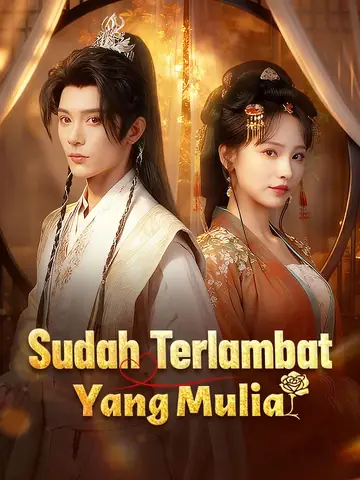 Sudah Terlambat, Yang Mulia