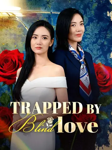 Trapped By Blind Love - Counterattack Short Drama | Melolo
