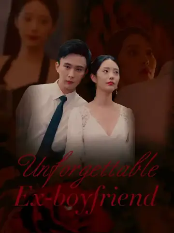 Unforgettable Ex-boyfriend - Romance Short Drama | Melolo